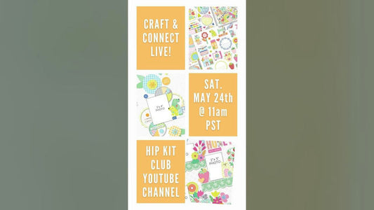 🎨 LIVE Scrapbooking Party: Craft & Connect with Hip Kit Club's April Collection! 🎉