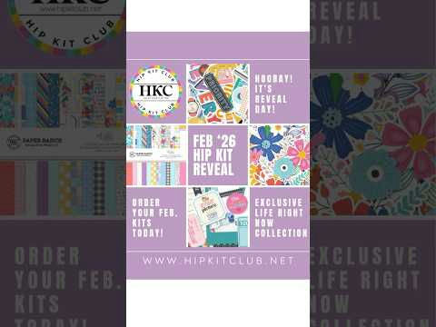 February 2026 Hip Kit Club scrapbook kits unboxing showing all monthly kit options with patterned papers and embellishments