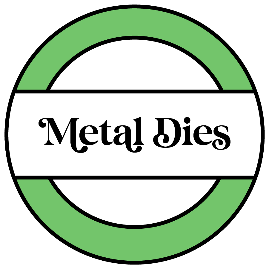 Metal Dies